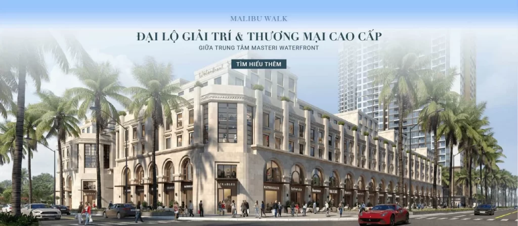 Phân khu Malibu Walk tại Masteri Waterfront