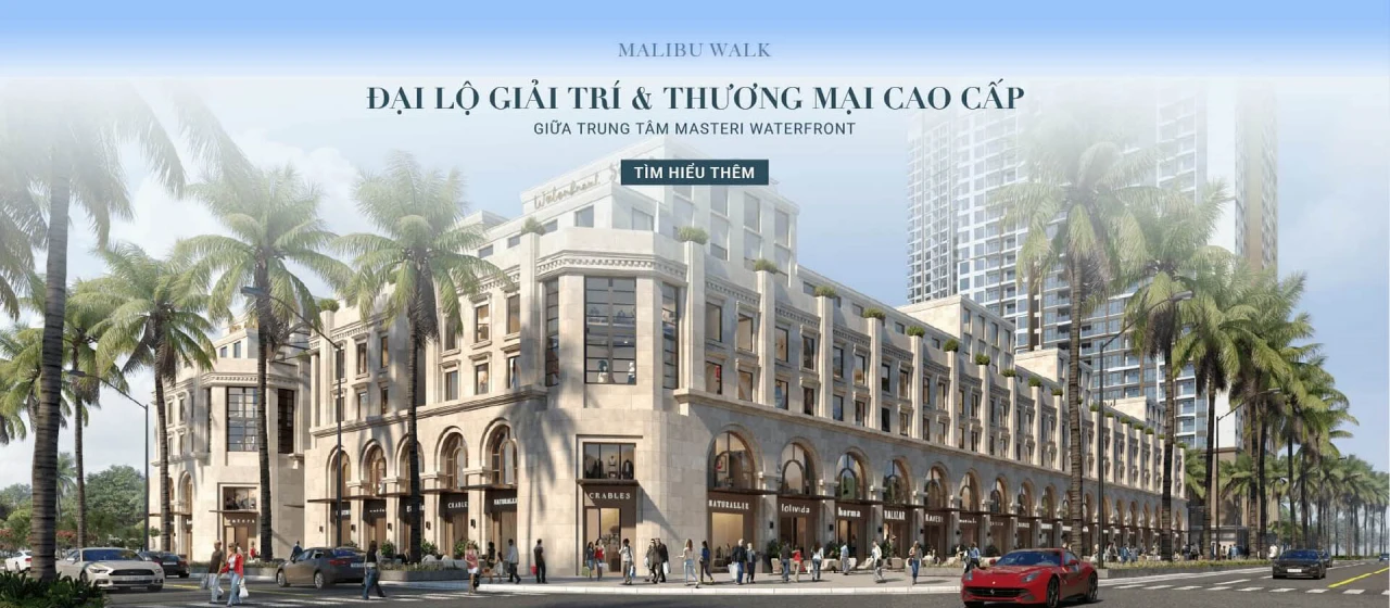 Phân khu Malibu Walk tại Masteri Waterfront