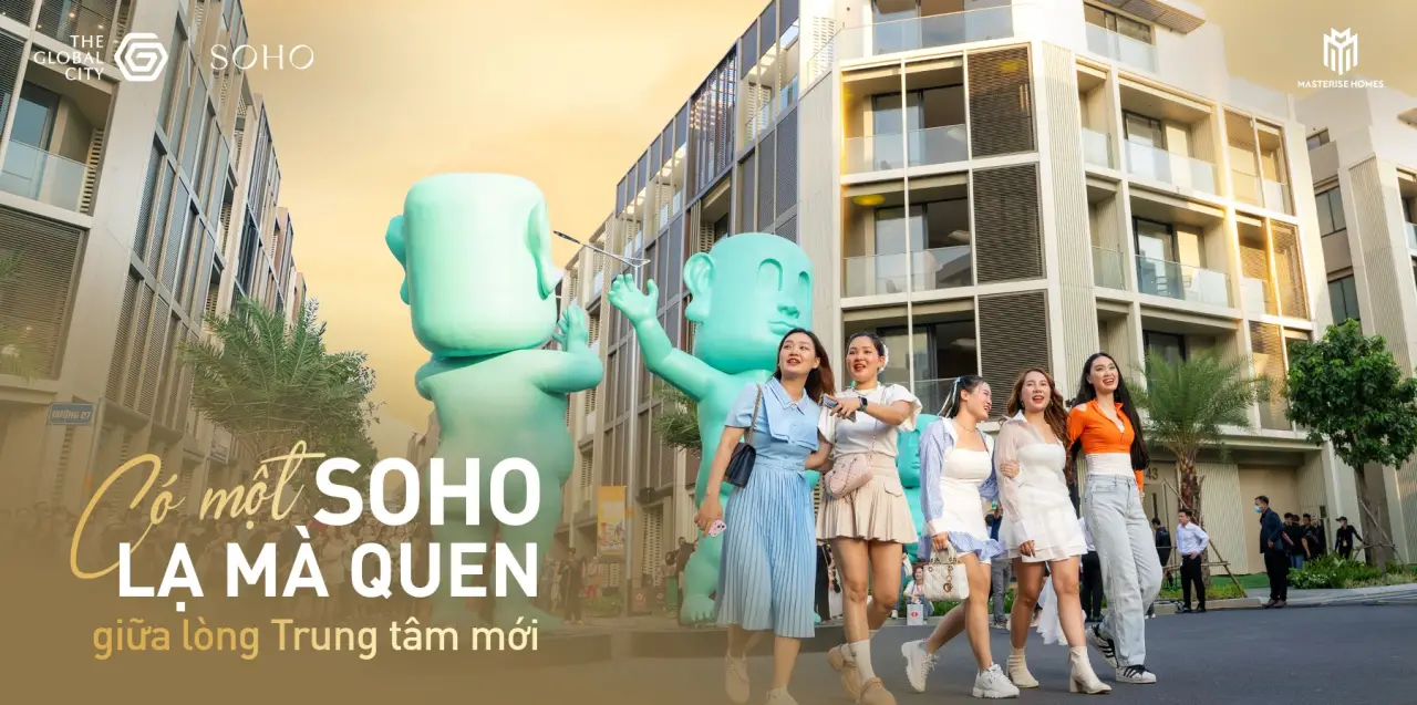 Cảm Hứng Thiết Kế SOHO: Nét Hiện Đại Giao Thoa Bản Địa Tại The Global City 1 Cảm hứng thiết kế SOHO đến từ phong cách sống hiện đại và năng động.