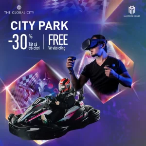 CITY PARK - Tổ hợp giải trí thể thao lớn nhất TP.HCM - Siêu ưu đãi concert Anh Trai Vượt Ngàn Chông Gai tại The Global City